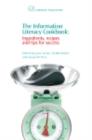 The Information Literacy Cookbook : Ingredients, Recipes And Tips For Success - eBook