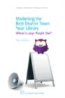 Marketing the Best Deal in Town : Your Library - eBook