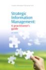 Strategic Information Management : A Practitioner'S Guide - eBook