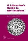 A Librarian's Guide to the Internet : Searching And Evaluating Information - eBook