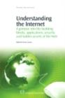 Understanding the Internet : A Glimpse Into The Building Blocks, Applications, Security And Hidden Secrets Of The Web - eBook
