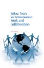 Wikis : Tools For Information Work And Collaboration - eBook