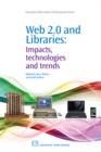 Web 2.0 and Libraries : Impacts, Technologies And Trends - eBook