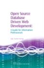 Open Source Database Driven Web Development : A Guide For Information Professionals - eBook
