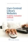 User-Centred Library Websites : Usability Evaluation Methods - eBook
