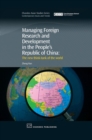 Managing Foreign Research and Development in the People's Republic of China : The New Think-Tank of the World - eBook