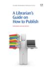 A Librarian's Guide on How to Publish - eBook