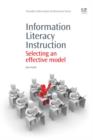 Information Literacy Instruction : Selecting an Effective Model - eBook