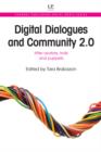 Digital Dialogues And Community 2.0 : After Avatars, Trolls And Puppets - eBook