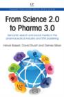 From Science 2.0 To Pharma 3.0 : Semantic Search And Social Media In The Pharmaceutical Industry And Stm Publishing - eBook