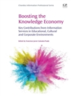 Boosting the Knowledge Economy : Key Contributions from Information Services in Educational, Cultural and Corporate Environments - eBook