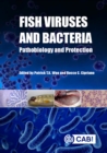 Fish Viruses and Bacteria : Pathobiology and Protection - Book
