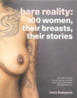Bare Reality : 100 Women, Their Breasts, Their Stories - Book