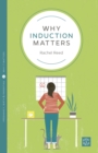 Why Induction Matters - Book