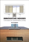 Innovative Houses : Concepts for Sustainable Living - eBook