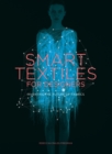 Smart Textiles for Designers : Inventing the Future of Fabric - eBook