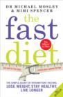 The Fast Diet : The Simple Secret of Intermittent Fasting: Lose Weight, Stay Healthy, Live Longer - eBook