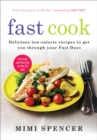 Fast Cook: Easy New Recipes to Get You Through Your Fast Days - Book