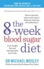 The 8-Week Blood Sugar Diet : Lose weight fast and reprogramme your body - eBook