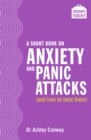 A Short Book on Anxiety and Panic Attacks - eBook