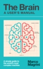 The Brain: A User's Manual : A simple guide to the world's most complex machine - eBook