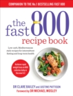 The Fast 800 Recipe Book : Low-carb, Mediterranean style recipes for intermittent fasting and long-term health - eBook