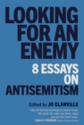 Looking for an Enemy : 8 Essays on Antisemitism - Book