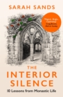 The Interior Silence : 10 Lessons from Monastic Life - Book