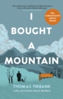 I Bought a Mountain : The Re-discovered Nature Classic - Book