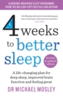 4 Weeks to Better Sleep : The Sunday Times Bestseller - Book