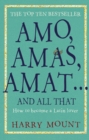 Amo, Amas, Amat ... and All That : How to Become a Latin Lover - Book