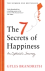 The 7 Secrets of Happiness : An Optimist's Journey - Book