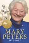 Mary Peters : My Story - Book