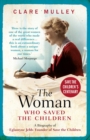 The Woman Who Saved the Children : A Biography of Eglantyne Jebb: Founder of Save the Children - eBook