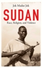 Sudan : Race, Religion, and Violence - eBook