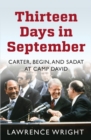 Thirteen Days in September : The Dramatic Story of the Struggle for Peace in the Middle East - Book