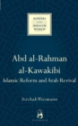 Abd al-Rahman al-Kawakibi : Islamic Reform and Arab Revival - eBook