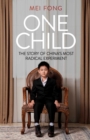 One Child : The Story of China's Most Radical Experiment - eBook