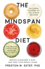 The Mindspan Diet : Reduce Alzheimer's Risk, and Keep Your Brain Young - eBook