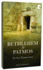 Bethlehem to Patmos: The New Testament Story (Revised 2013) : The New Testament Story - eBook