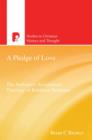 A Pledge of Love : Balthasar Hubmaier and Anabaptist Sacramentalism - eBook