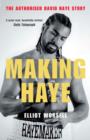 Making Haye : The Authorised David Haye Story - eBook