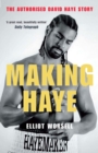 Making Haye : The Authorised David Haye Story - eBook