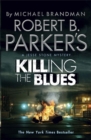 Robert B. Parker's Killing the Blues : A Jesse Stone Novel - Book