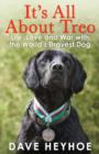 It's All About Treo : Life and War with the World's Bravest Dog - eBook