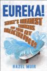 Eureka! : Science's Greatest Thinkers and Their Key Breakthroughs - eBook