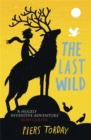 The Last Wild Trilogy: The Last Wild : Book 1 - Book
