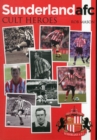 Sunderland AFC : Cult Heroes - Book