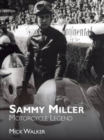 Sammy Miller: Motorcycle Legend - Book