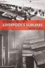 The Illustrated History of Liverpool's Suburbs - Book